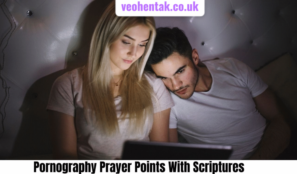 pornography prayer points with scriptures